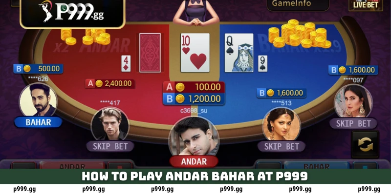 How to play Andar Bahar at P999
