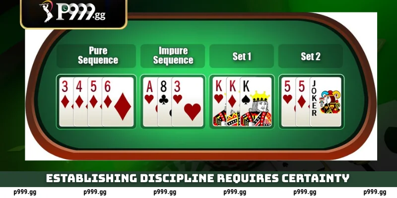 Establishing discipline requires certainty