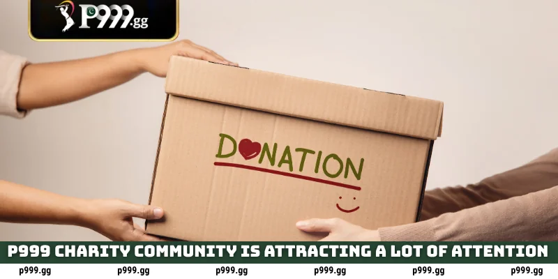 P999 Charity Community Work in 2026 2 P999 Charity Community is attracting a lot of attention