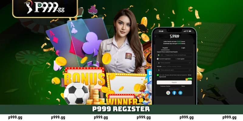 P999 Register - Claim 500 PKR Sign Up Bonus 1 P999 Register