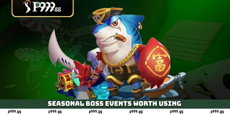 Seasonal Boss events worth using