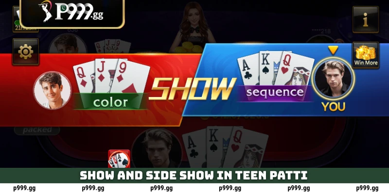 Show and Side Show in Teen Patti